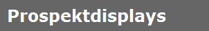 Prospektdisplays